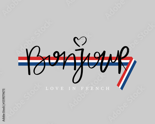 Bonjour. Hello in French language, slogan text writing. Vector illustration design for fashion graphics, t-shirt prints. photo