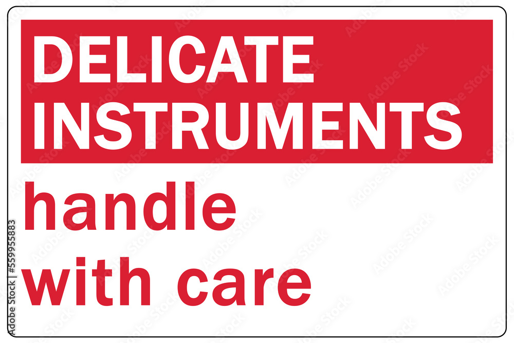 Shipping and storage labels delicate instrument handle with care Shipping and storage labels delicate instrument handle with care