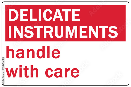 Shipping and storage labels delicate instrument handle with care