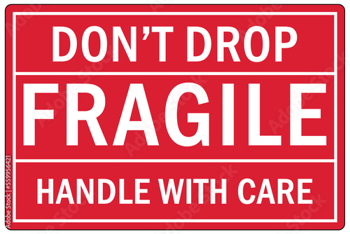 Shipping and storage labels fragile don t drop handle with care