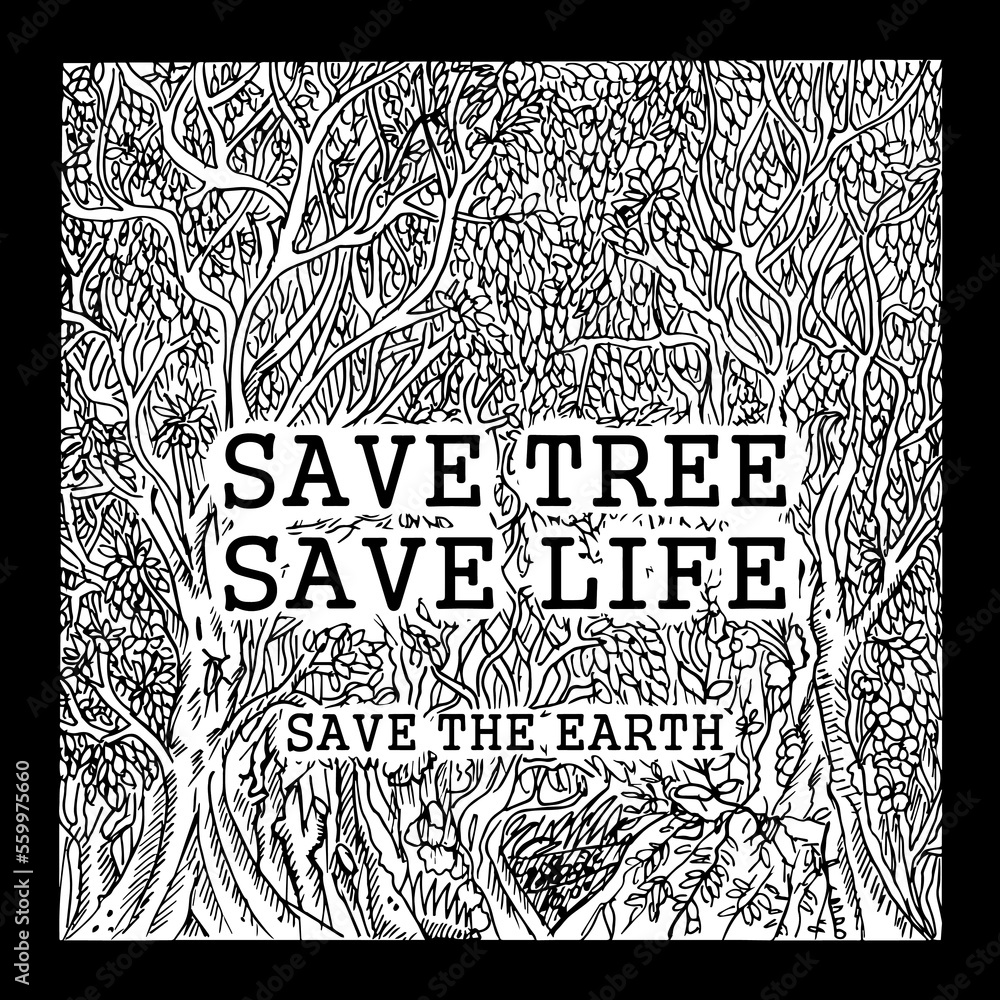 Save Tree, Save Life, Save the earth, poster vector
Save Tree, Save Life, Save the earth, poster vector