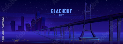 Blackout in big city, cityscape during power outage. Cartoon vector illustration of dark town with skyscraper silhouettes, bridge across river, night sky with many stars. Electricity system damage