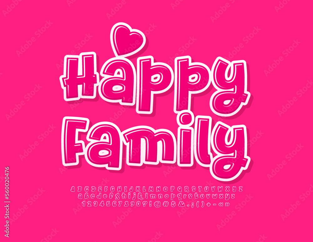 Vector cute Emblem Happy Family. Funny Pink Font. Stylish set of Alphabet Letters and Numbers Vector cute Emblem Happy Family. Funny Pink Font. Stylish set of Alphabet Letters and Numbers