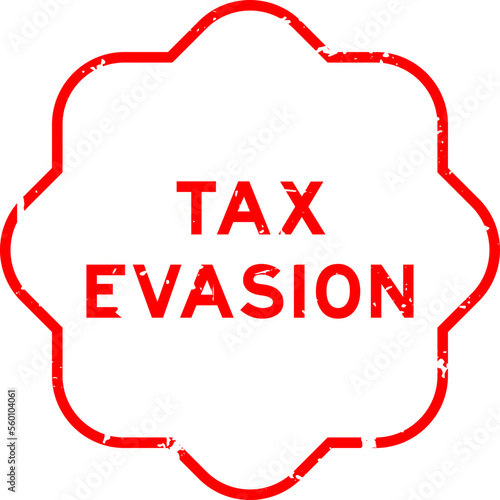 Grunge red tax evasion word rubber seal stamp on white background photo