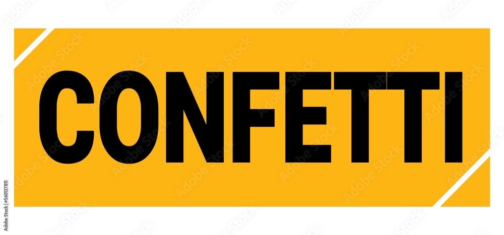 CONFETTI text on yellow-black grungy stamp sign.