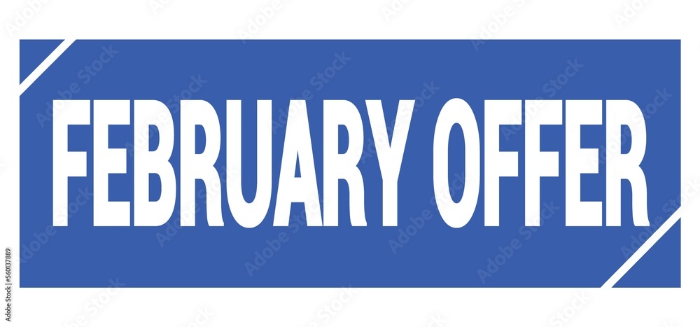FEBRUARY OFFER text written on blue stamp sign.