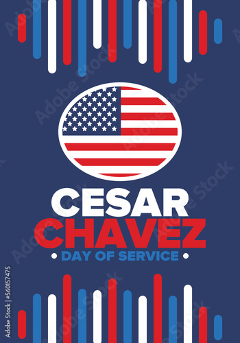 Cesar Chavez Day. Day of service and learning. The official national american holiday, celebrated annually in Uniter States. Vector poster, banner and illustration