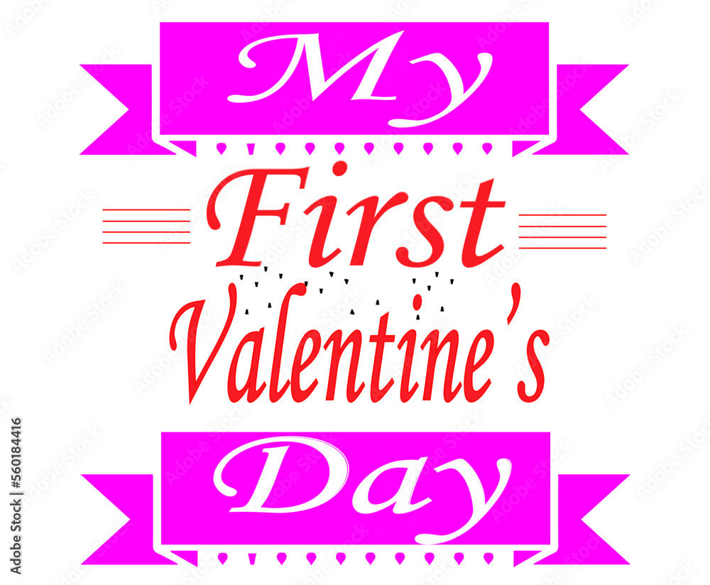 My first Valentine's Day. 14 February is coming soon.