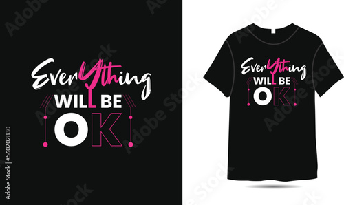 Everything will be ok typography t-shirt design motivational quotes, black lettering T-shirt
realistic mockup with short sleeves.