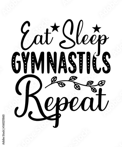 Eat Sleep Gymnastics Repeat 1