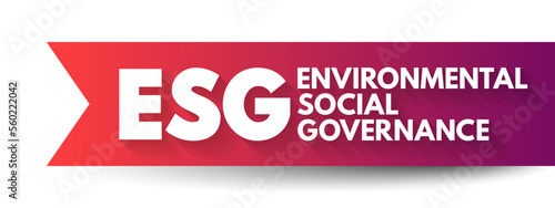 ESG - Environmental Social Governance acronym - evaluation of a firm’s collective consciousness for social and environmental factors, concept background