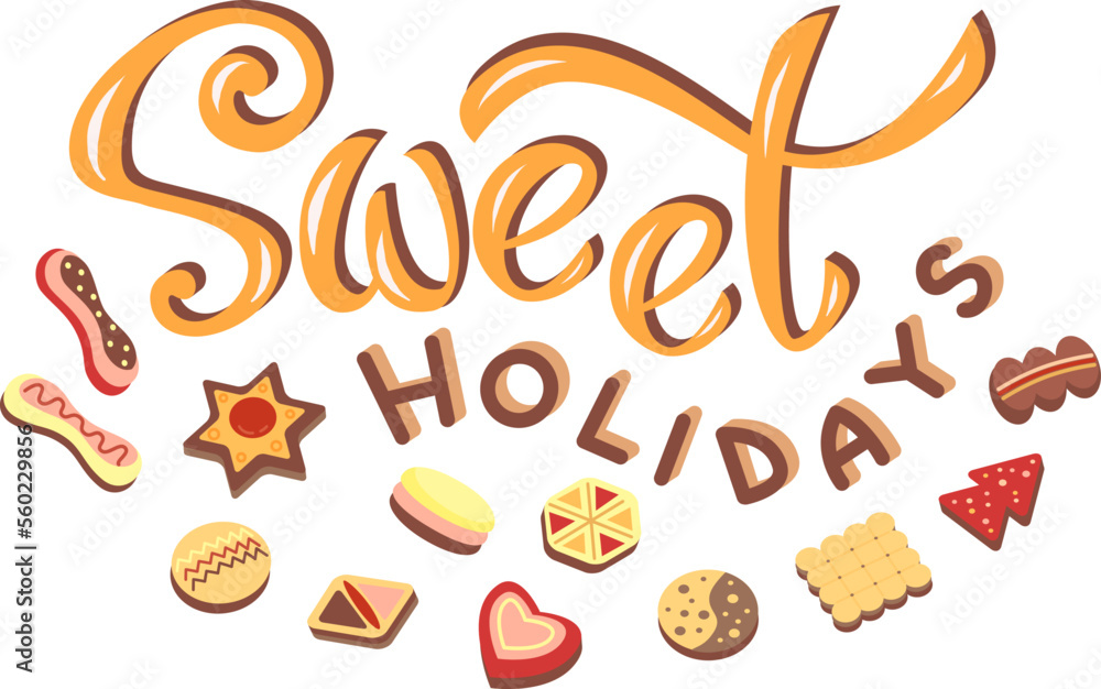 Fototapeta premium Sweet holidays lettering with cookies. Vector color isolated illustration.