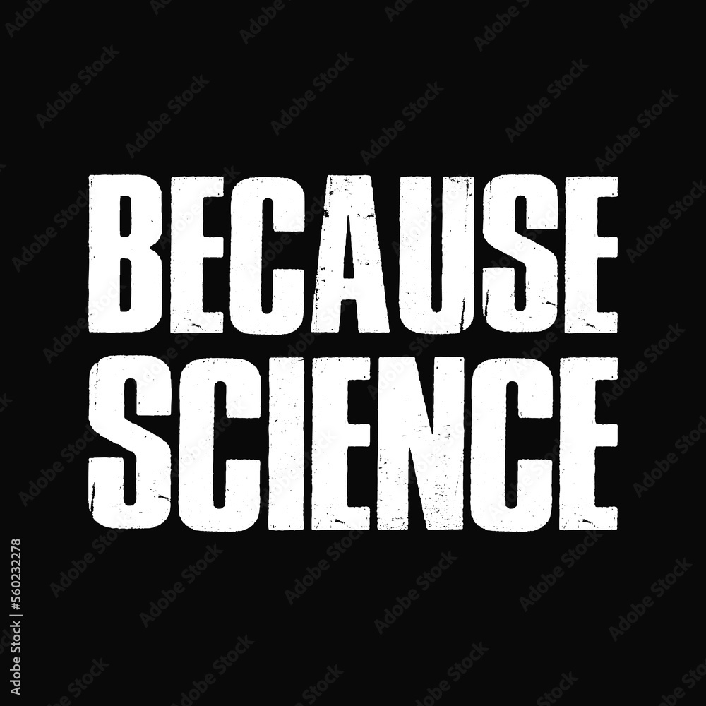 Because Science Funny Sarcastic Quote Nerd Gifts Design Because Science Funny Sarcastic Quote Nerd Gifts Design