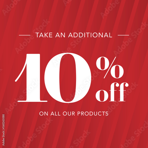 Take an additional 10% off Sign promo special offer for web or store promotions 