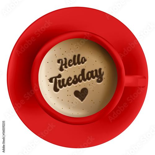 Obraz na płótnie Hello tuesday word as a latte art on a red cup of coffee, isolated on transparen