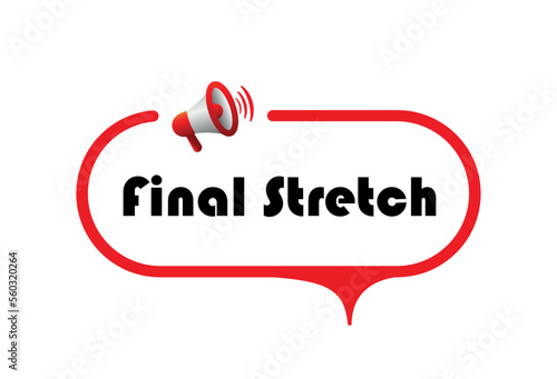 final stretch sign on white background