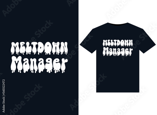 Meltdown Manager illustrations for print-ready T-Shirts design