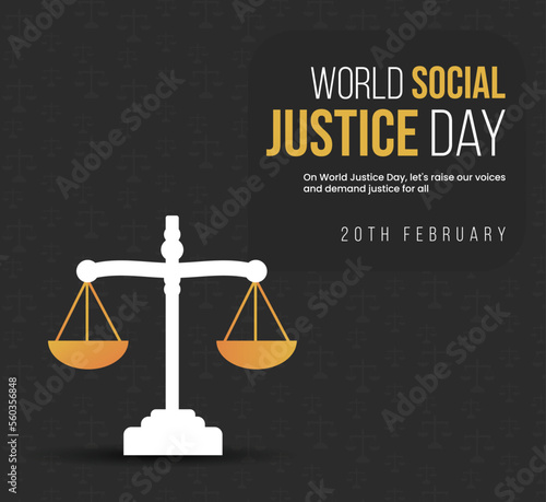 World Social Justice Day. International justice day post. 20th February. Law firm post for 20th Feb. Scales of justice. Raise voice for others. Scale of Justice poster on black background. Legal