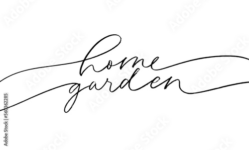 Home garden mono line phrase with swashes. Hand drawn vector pen calligraphy. Modern and elegant home decor. Isolated quote on white background. Motivational and inspirational phrase.