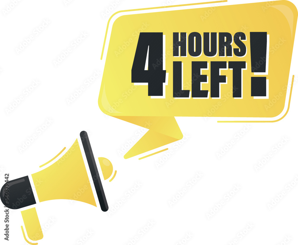 Countdown left 4 hours banner. count time sale.