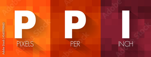 PPI - Pixels Per Inch are measurements of the pixel density of an electronic image device, acronym technology concept background