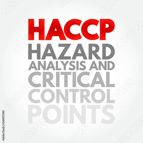 HACCP Hazard analysis and critical control points - systematic preventive approach to food safety from biological, chemical, and physical hazards in production processes, acronym text concept