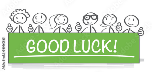 People holding banner with the inscription - good luck - isolated on white background