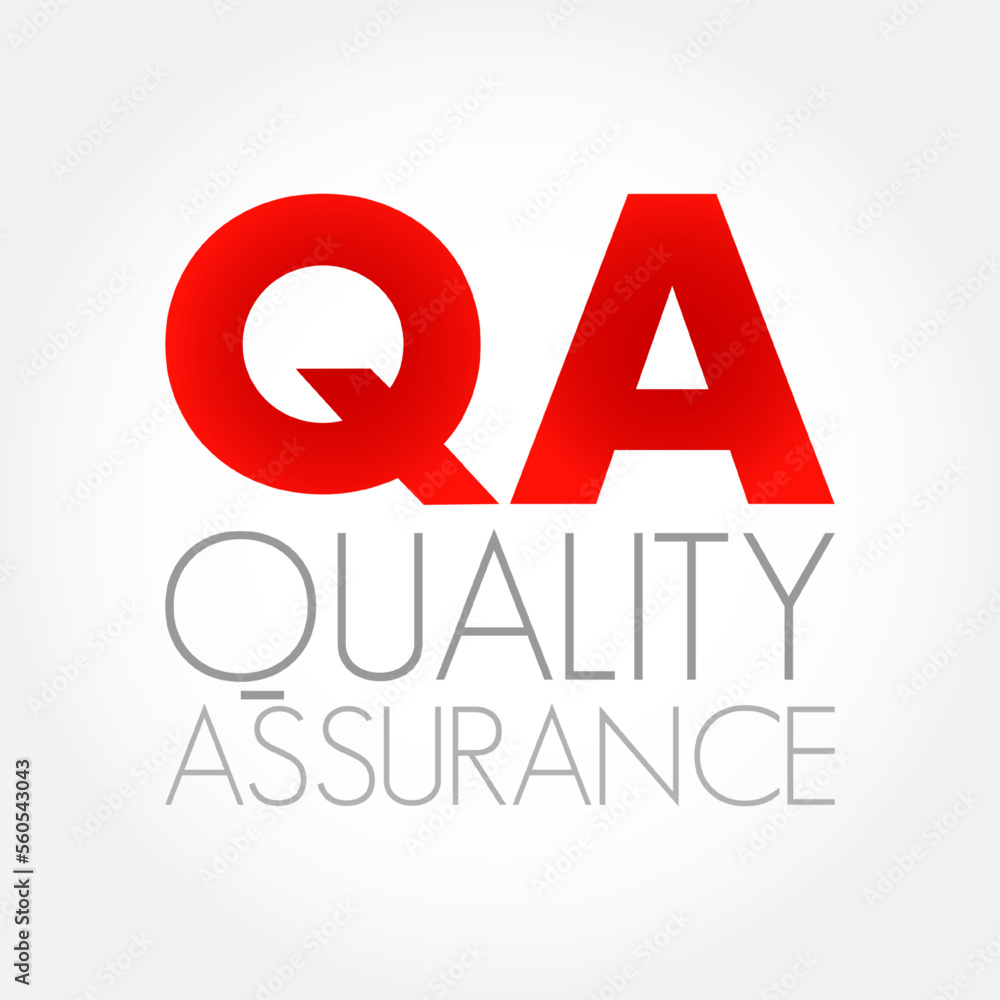 QA Quality Assurance - systematic process of determining whether a product or service meets specified requirements, acronym text concept background QA Quality Assurance - systematic process of determining whether a product or service meets specified requirements, acronym text concept background