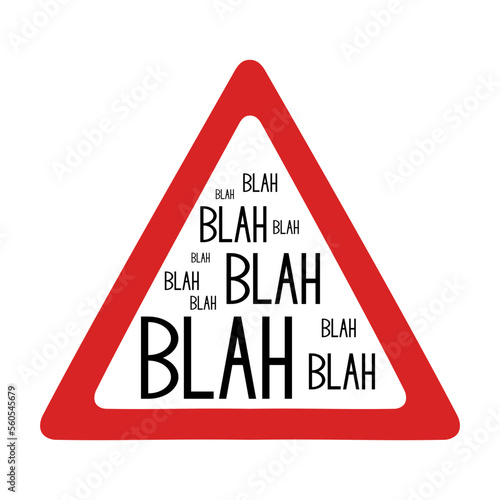 Attention to too much meaningless conversation creative concept, blah blah sign in red triangle, vector illustration photo