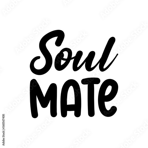soul mate black lettering quote