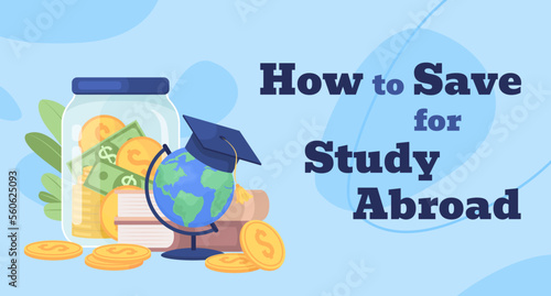Savings for international education flat vector banner template. Foreign college. Study abroad poster, leaflet printable color designs. Editable flyer page with text space. Bevan font used