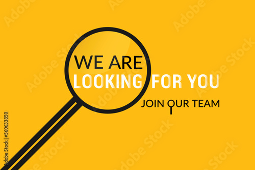 We Are Looking For You join our team banner design with magnifying glass.