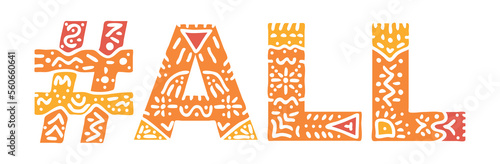 ALL Hashtag. Isolated text with national ethnic ornament. Patterned Popular Hashtag #ALL for social network, web resources, mobile app, games, clothing, t-shirt, banner, adv. Stock vector