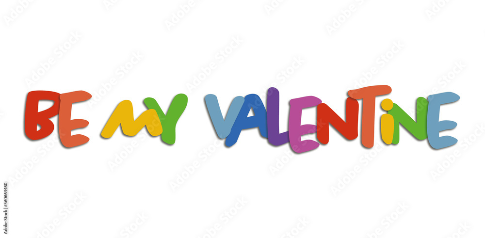 Be My Valentine in bunt auf transparentem Hintergrund