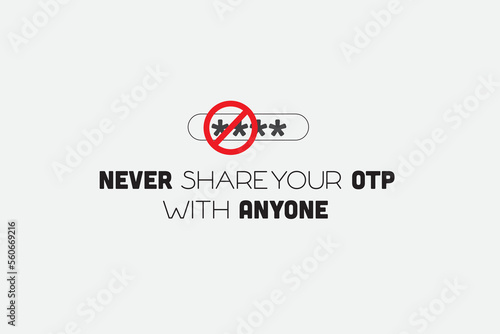 Never share your otp , One Time Password (OTP).Please do not share your OTP, 2-Step authentication .OTP SMS