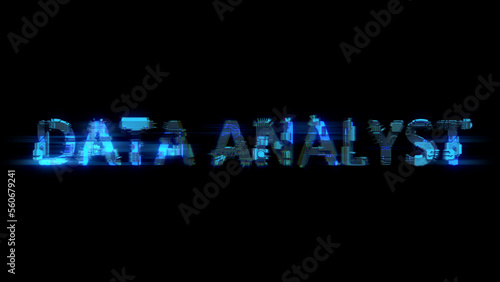 defocused glitch electrical light cybernetical blue text DATA ANALYST, isolated - object 3D rendering
