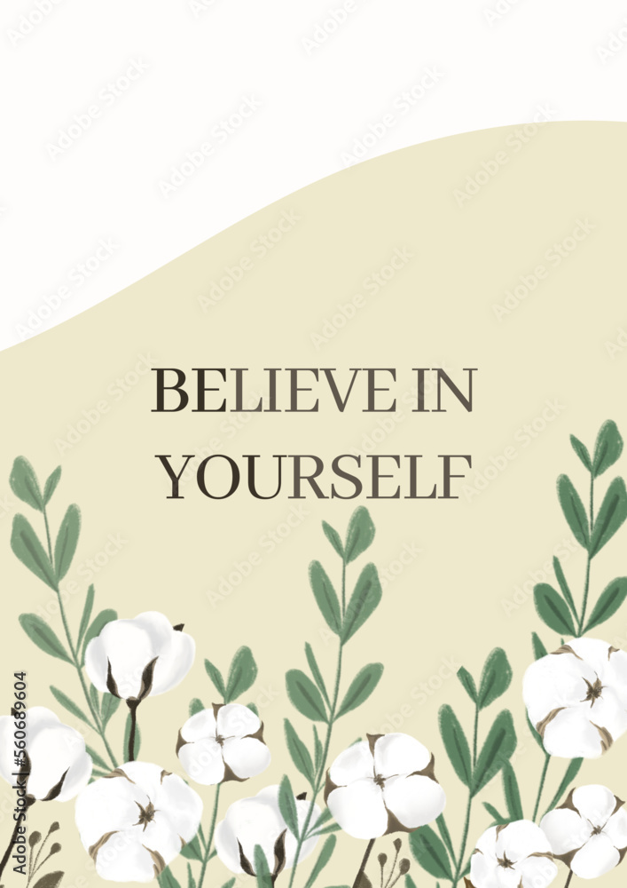 cotton Quote plants flower BElieve in YOUrself