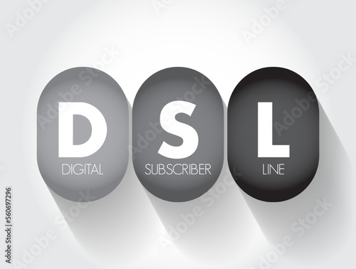DSL Digital Subscriber Line - technology that are used to transmit digital data over telephone lines, acronym text concept background