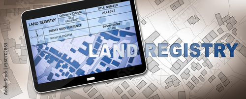 Land registry concept image with an imaginary cadastral map of territory - Property Tax on buildings with land and buildings cadastre with land registry document on a digital tablet - 3D rendering