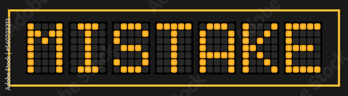 Orange color led banner in word mistake on black background