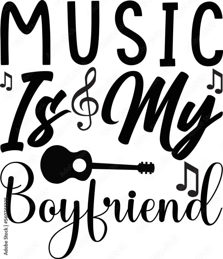 Fototapeta premium music is my boyfriend