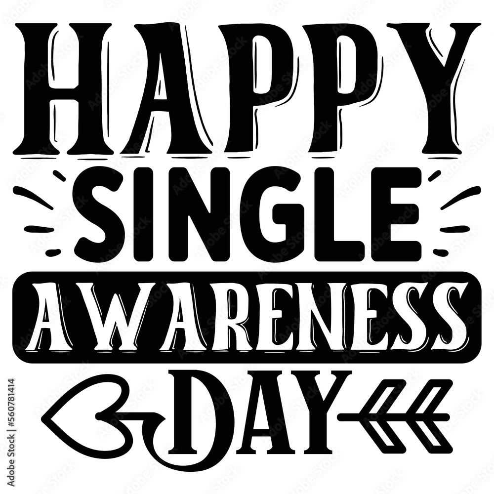 Happy Single Awareness Day SVG T shirt design Vector File
Happy Single Awareness Day SVG T shirt design Vector File