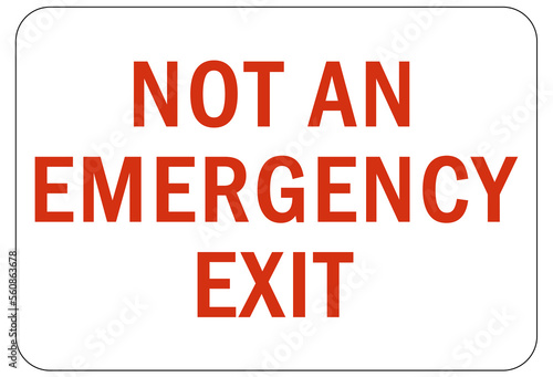 Not an exit sign and labels not an emergency exit