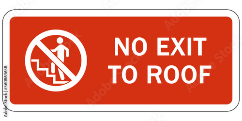 Roof access sign and labels no exit to roof