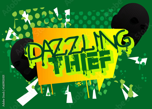 Dazzling Thief. Graffiti tag. Abstract modern street art decoration performed in urban painting style.