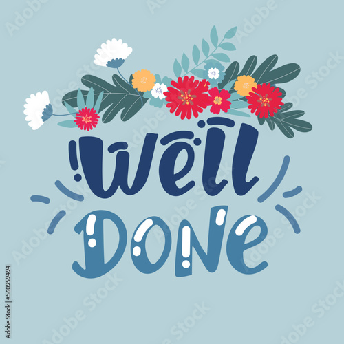 Well done. Lettering. Hand lettering quote red white