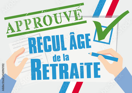 Recul de l'âge de la retraite, réforme des retraites, approuvée