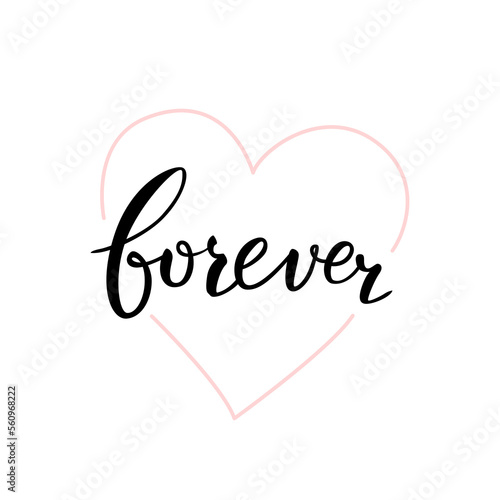 Forever - calligraphy quote lettering in shape of heart. Handdraw The inscription for the design of postcards, t-shirts Valentines Day. Vector illustration