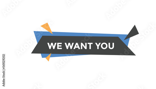 We want you  button web banner templates. Vector Illustration
