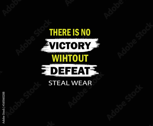 There is no Victory without Defeat. This is a motivational     t shirt design.
